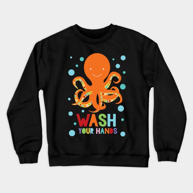 Wash your hands octopus Crewneck Sweatshirt by creativemonsoon